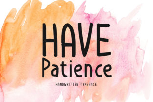 Have Patience: A Script Handwritten Font for Creative Crafters